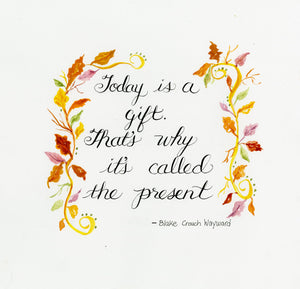 Today is a Gift
